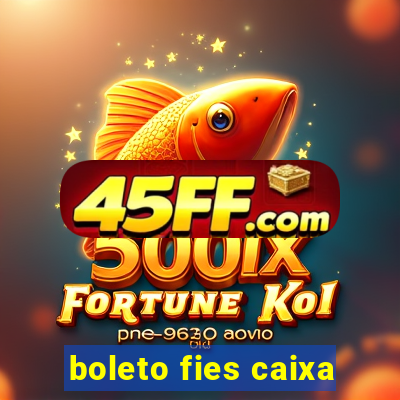 boleto fies caixa